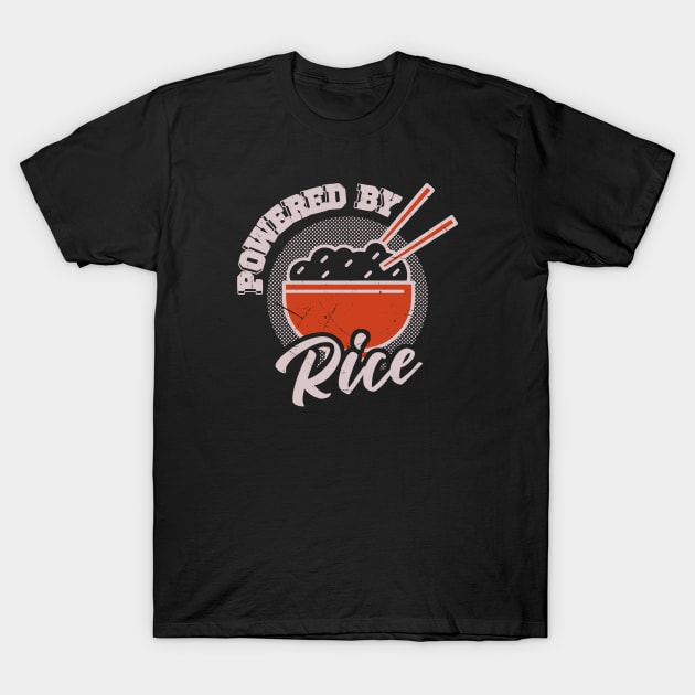 Powered By Rice Asian Food Lover, Japanese Cuisine T-Shirt by Issho Ni